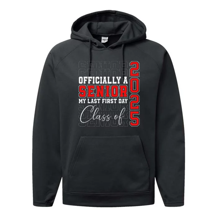 My Last First Day Senior 2025 Back To School Class Of 2025 Performance Fleece Hoodie