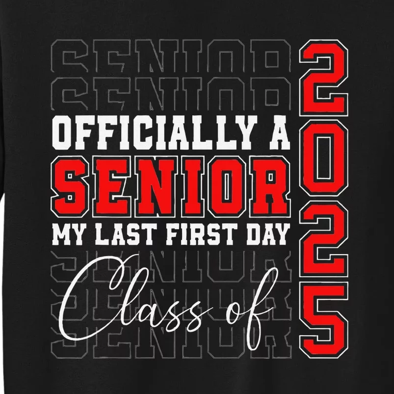 My Last First Day Senior 2025 Back To School Class Of 2025 Sweatshirt