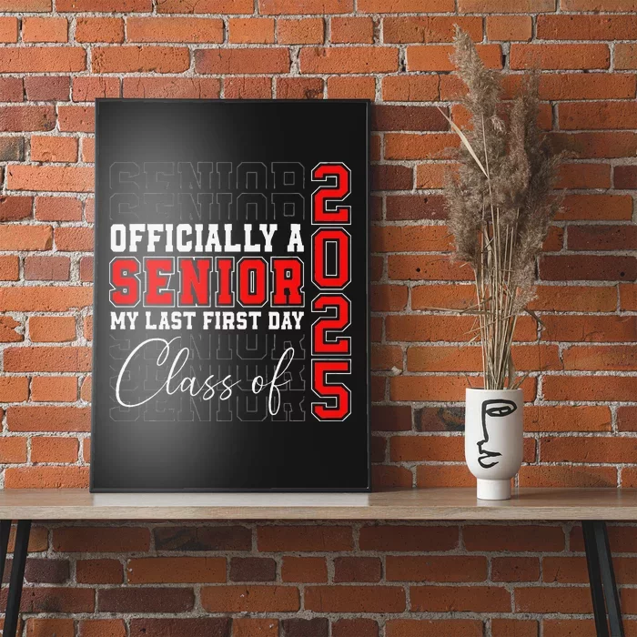 My Last First Day Senior 2025 Back To School Class Of 2025 Poster