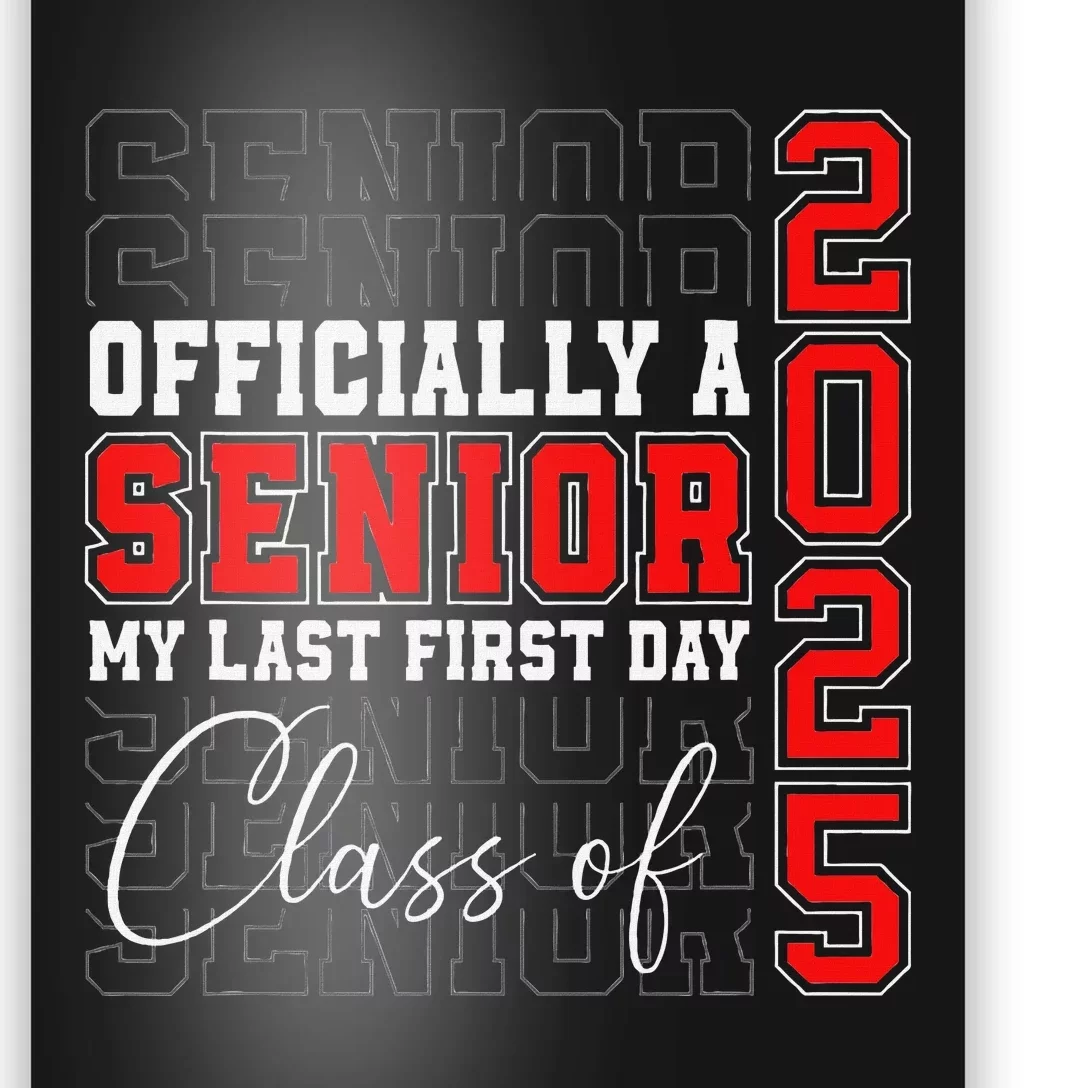 My Last First Day Senior 2025 Back To School Class Of 2025 Poster