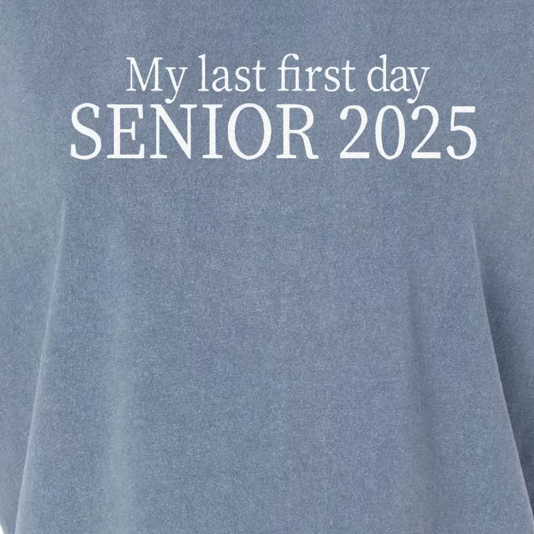 My Last First Day Senior 2025 Sweat Garment-Dyed Women's Muscle Tee