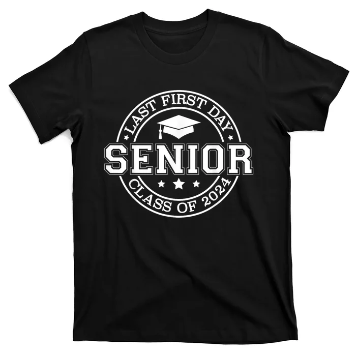 My Last First Day Senior Back To School 2024 Class Of 2024 TShirt