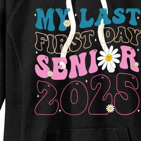 My Last First Day Senior 2025 Daisy Back To School Women's Fleece Hoodie