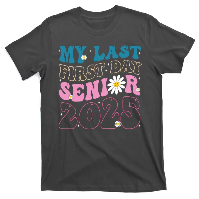 My Last First Day Senior 2025 Daisy Back To School T-Shirt