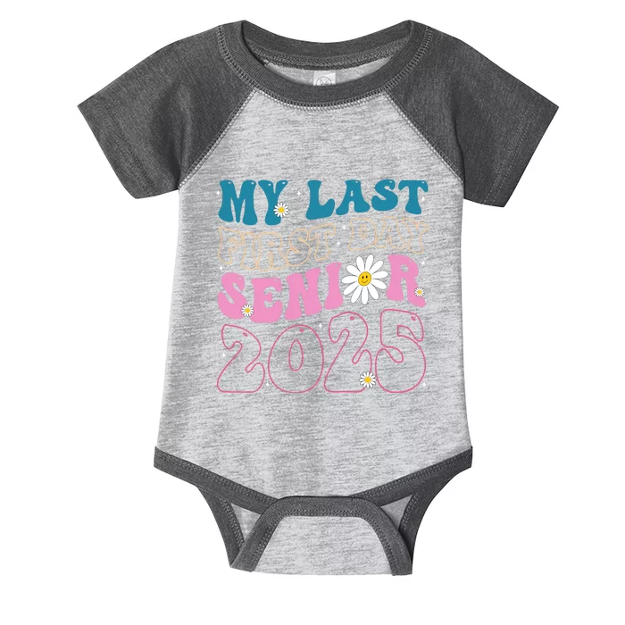 My Last First Day Senior 2025 Daisy Back To School Infant Baby Jersey Bodysuit