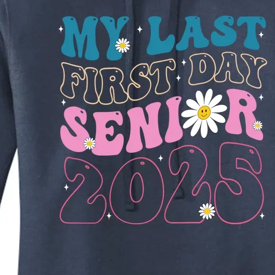 My Last First Day Senior 2025 Daisy Back To School Women's Pullover Hoodie