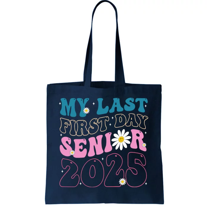 My Last First Day Senior 2025 Daisy Back To School Tote Bag