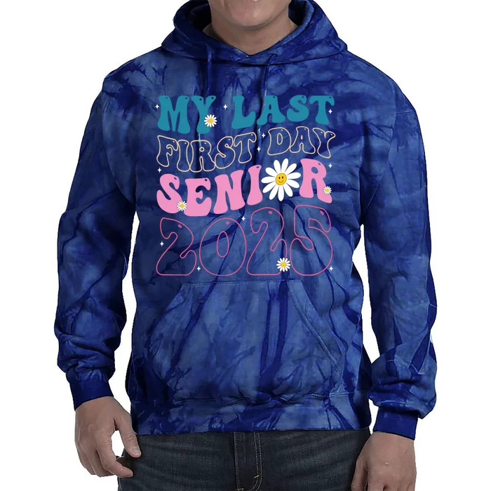 My Last First Day Senior 2025 Daisy Back To School Tie Dye Hoodie