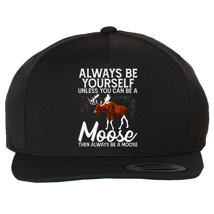 Moose Lover Funny Saying Moose Wool Snapback Cap