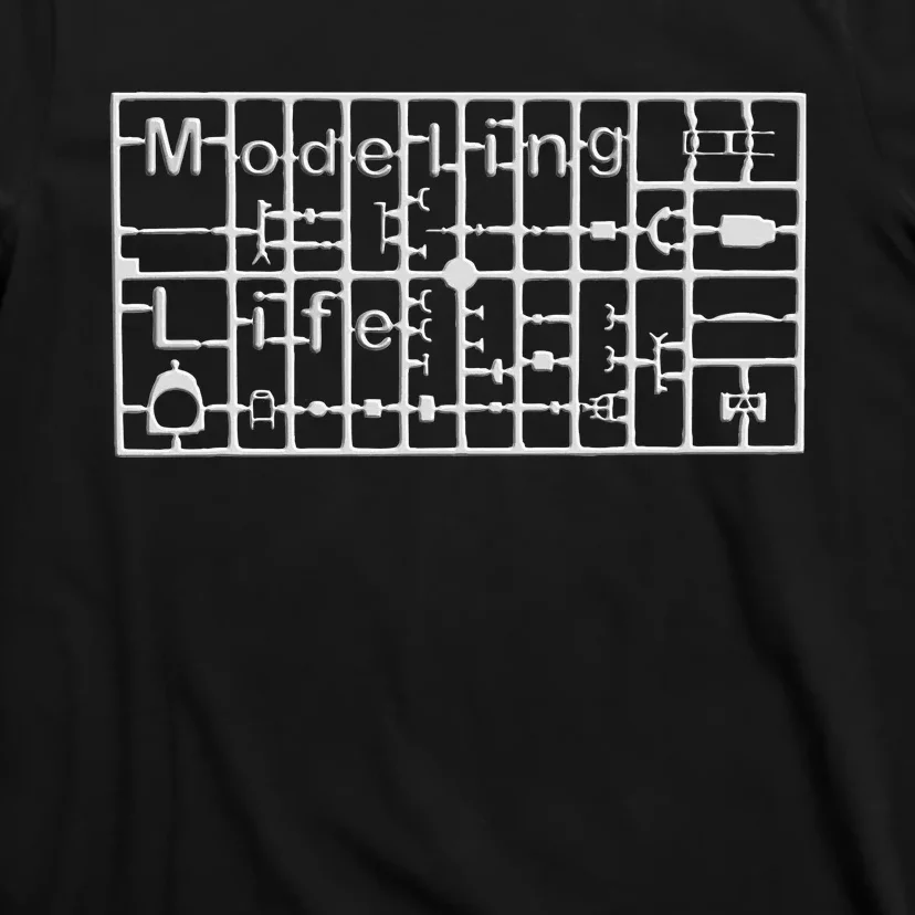 Modeling Life For Plastic Model Kit Enthusiast T-Shirt