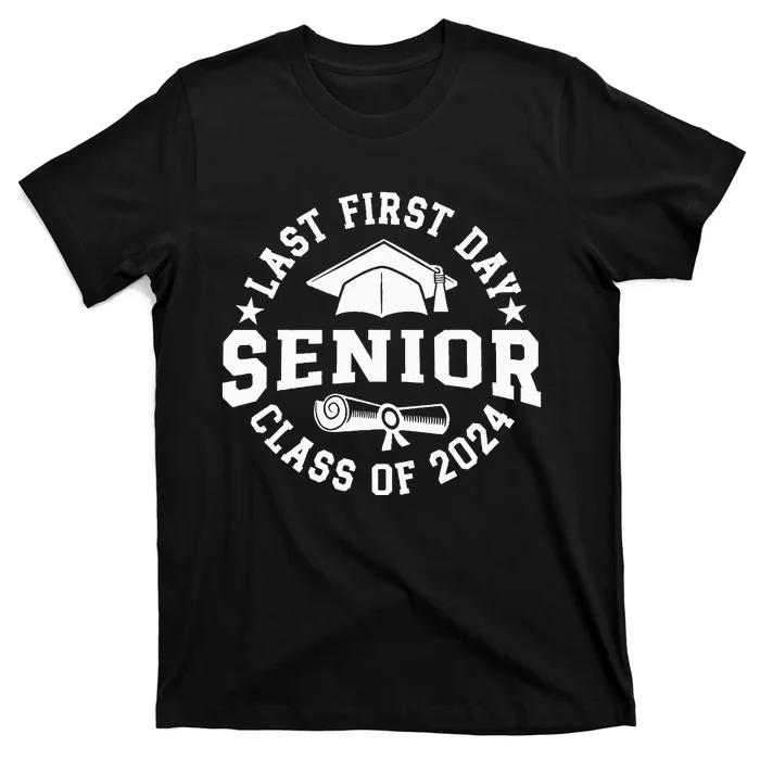 My Last First Day Senior Back To School Class Of 2024 T-Shirt