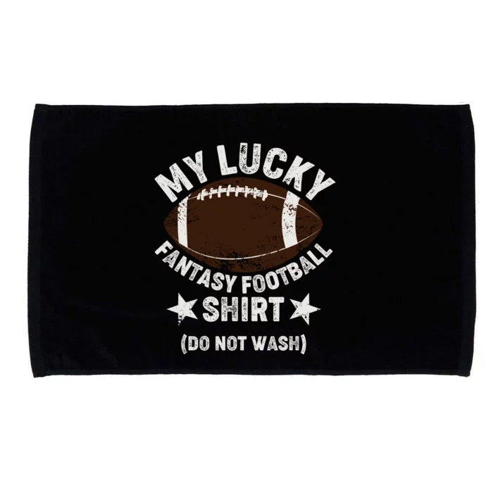 My Lucky Fantasy Football Shirt Do Not Wash Microfiber Hand Towel