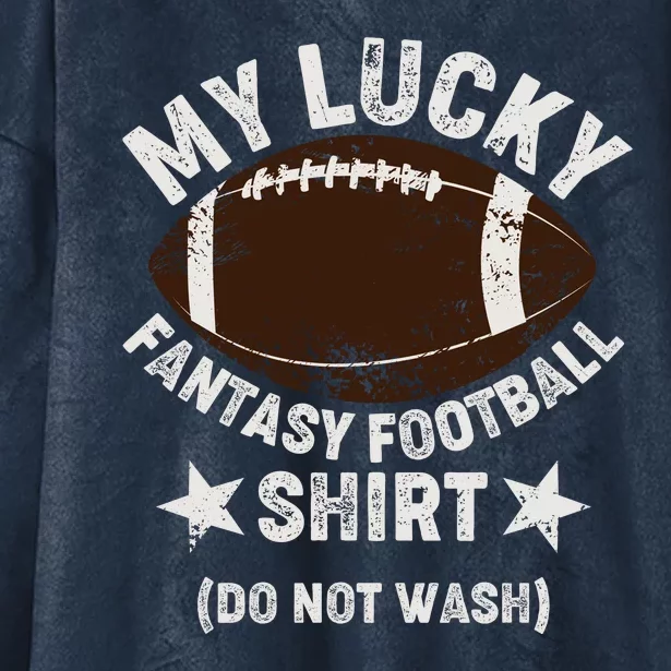 My Lucky Fantasy Football Shirt Do Not Wash Hooded Wearable Blanket