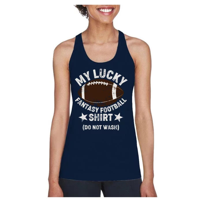 My Lucky Fantasy Football Shirt Do Not Wash Women's Racerback Tank