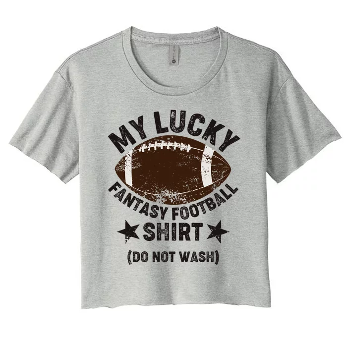 My Lucky Fantasy Football Shirt Do Not Wash Women's Crop Top Tee