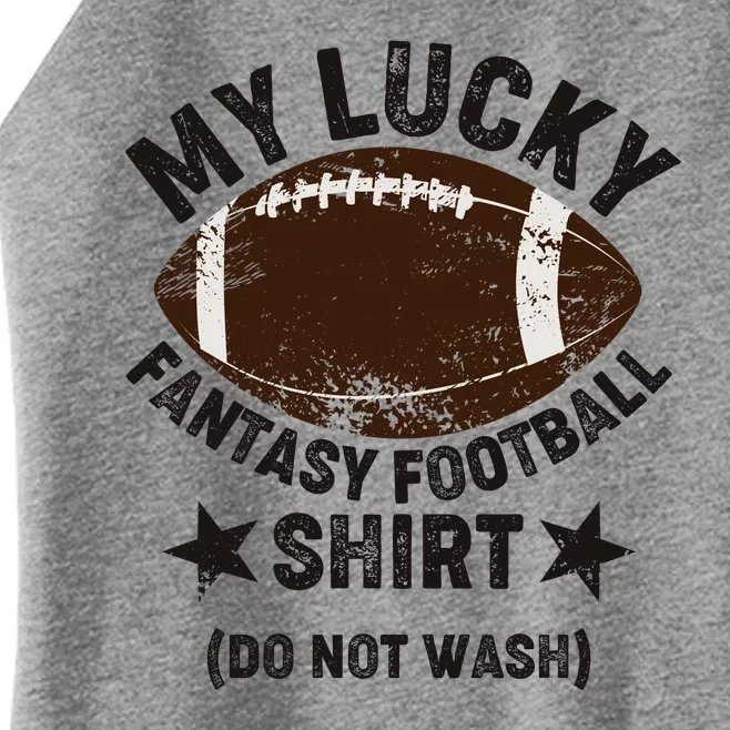 My Lucky Fantasy Football Shirt Do Not Wash Women’s Perfect Tri Rocker Tank