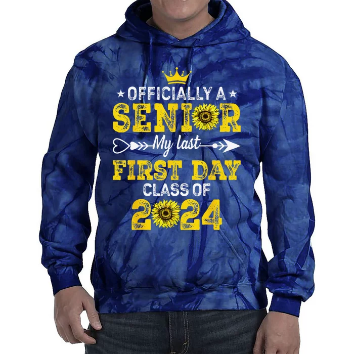 My Last First Day Senior Back To School 2024 Class Of 2024 Gift Tie Dye Hoodie