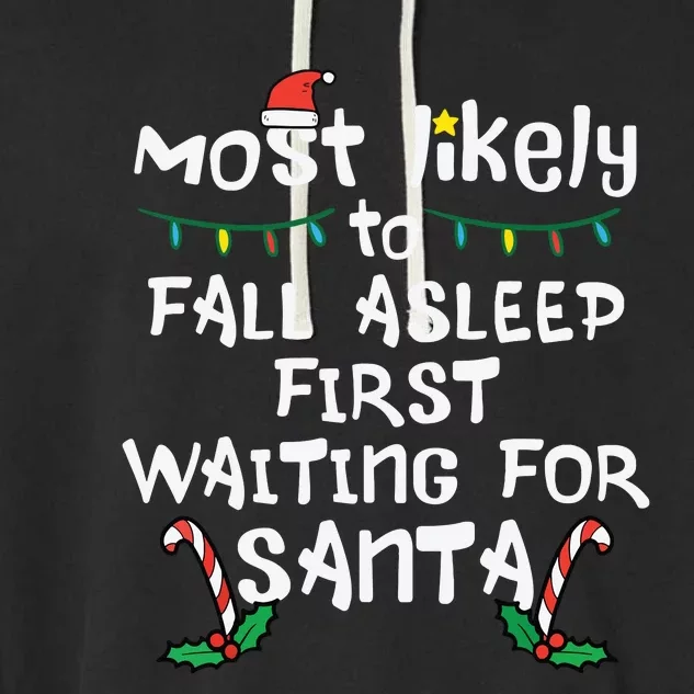 Most Likely Fall Asleep Santa Christmas Xmas Family Matching Garment-Dyed Fleece Hoodie