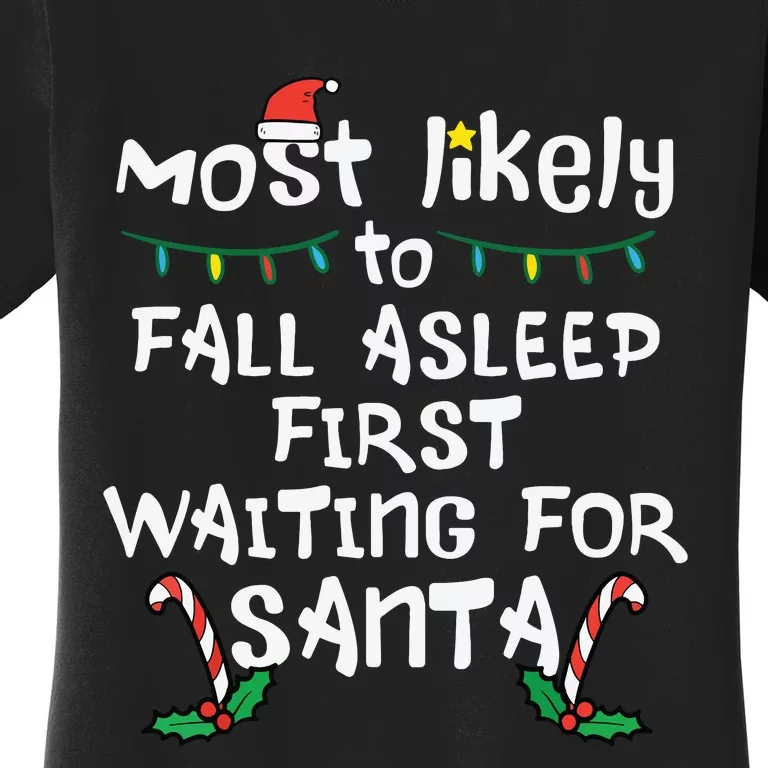 Most Likely Fall Asleep Santa Christmas Xmas Family Matching Women's T-Shirt