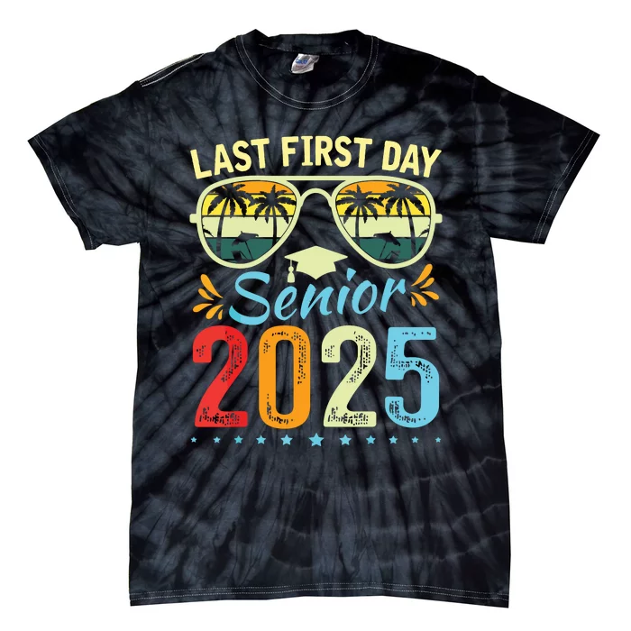 My Last First Day Senior 2025 Back To School Class Of 2025 Tie-Dye T-Shirt