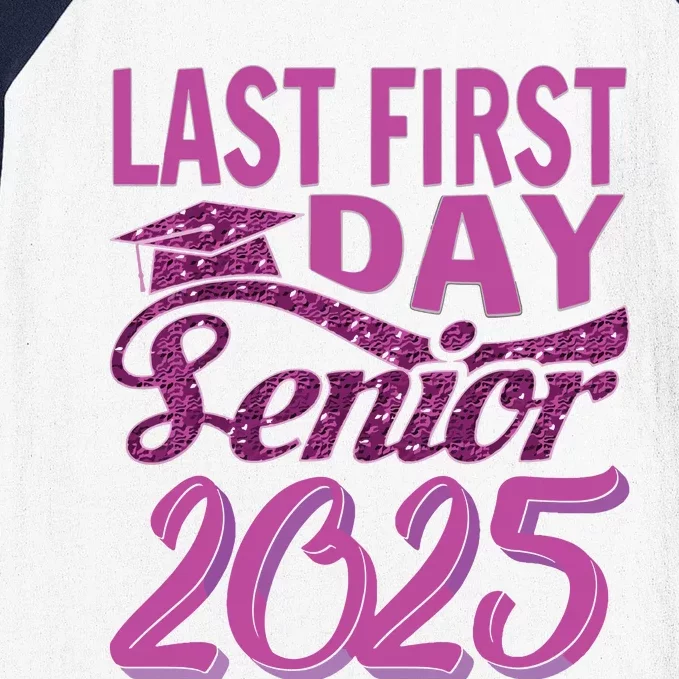 My Last First Day Senior Back To School 2025 Class Of 2025 Baseball Sleeve Shirt