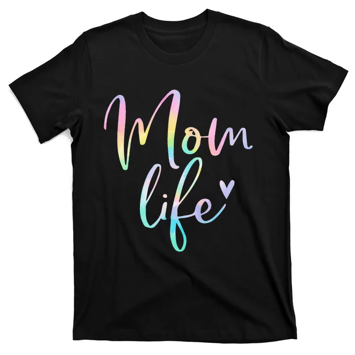 Mom Life Gifts For  Mom Life Heart Mama Tie Dye T-Shirt