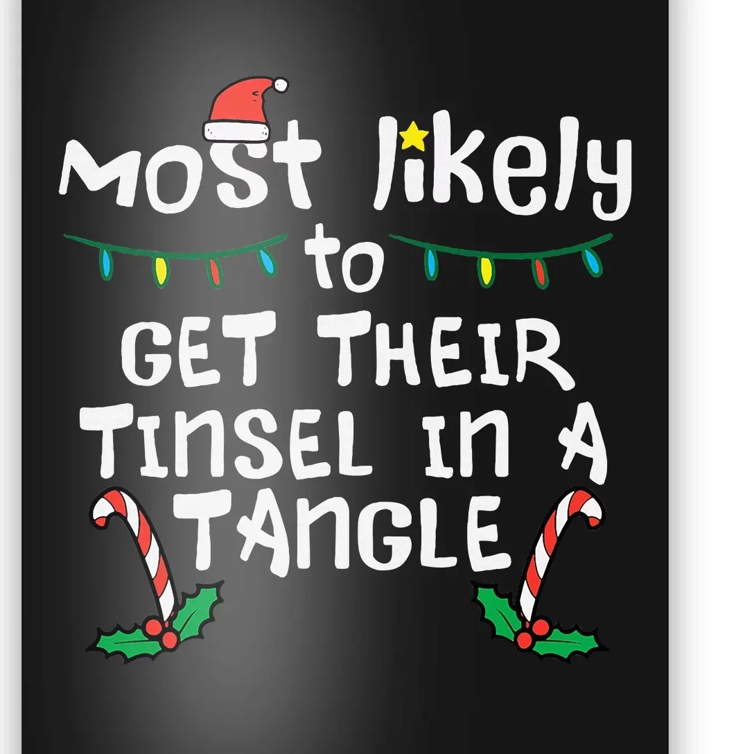 Most Likely Get Tinsel In Tangle Christmas Xmas Family Match Poster