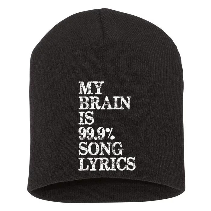 Music Lover Gifts My Brain Is 99 Song Lyrics Funny & Cool Short Acrylic Beanie