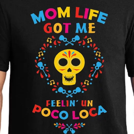 Mom Life Get Me Feeling Un Loca Mothers Day Gift Pajama Set