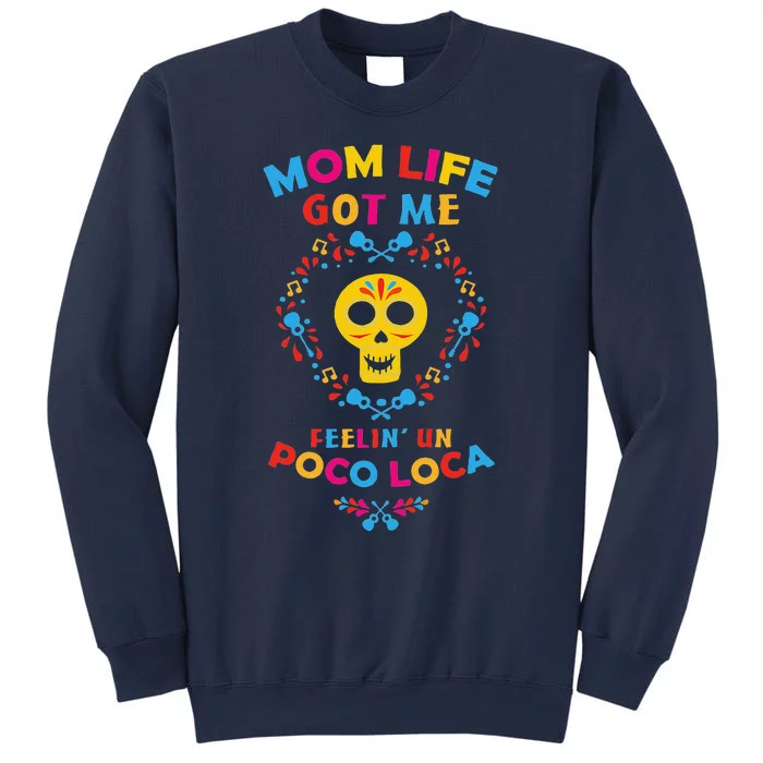 Mom Life Get Me Feeling Un Loca Mothers Day Gift Sweatshirt