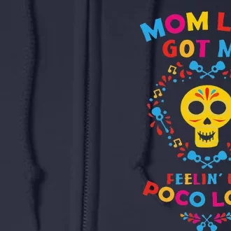 Mom Life Get Me Feeling Un Loca Mothers Day Gift Full Zip Hoodie