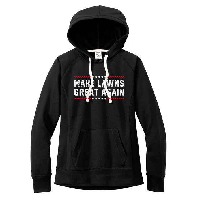 Make Lawns Great Again Lawn Mowing Dad American Flag Women's Fleece Hoodie