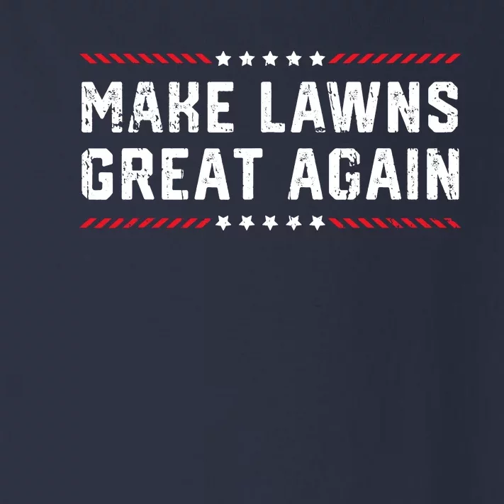 Make Lawns Great Again Lawn Mowing Dad American Flag Toddler Long Sleeve Shirt