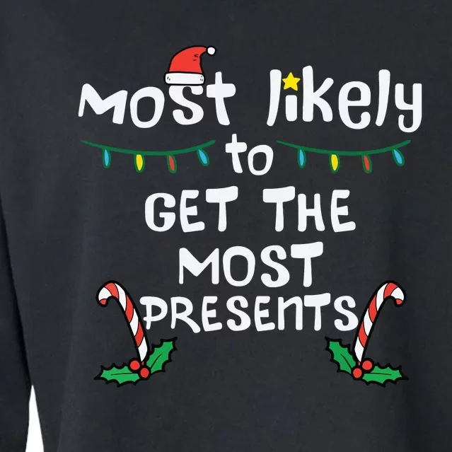 Most Likely Get Most Presents Christmas Xmas Family Matching Cropped Pullover Crew