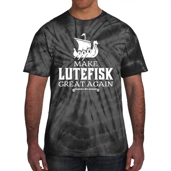 Make Lutefisk Great Again Tie-Dye T-Shirt