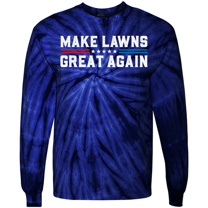 Make Lawns Great Again Tie-Dye Long Sleeve Shirt