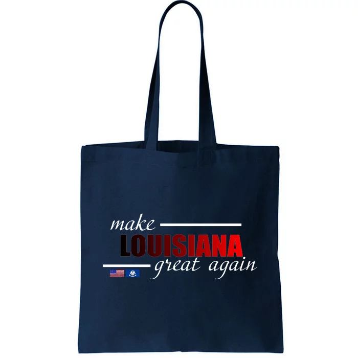 Make Louisiana Great Again Tote Bag