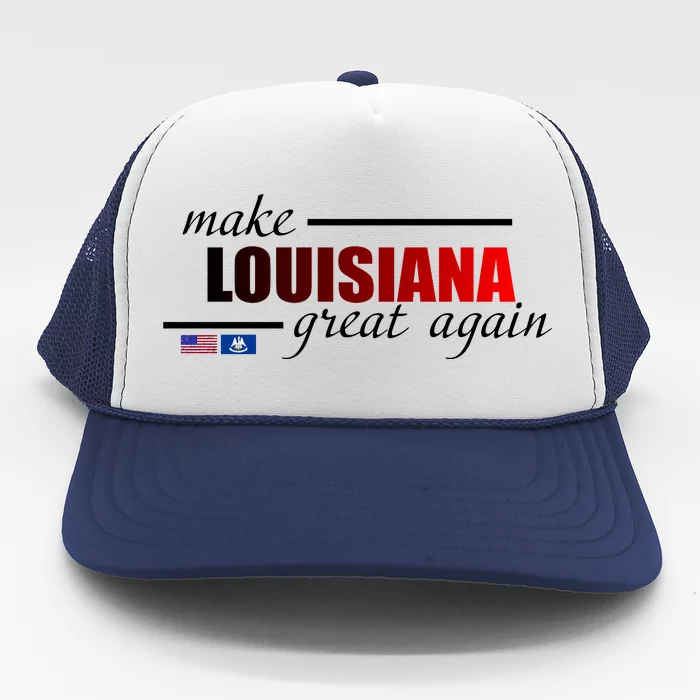 Make Louisiana Great Again Trucker Hat