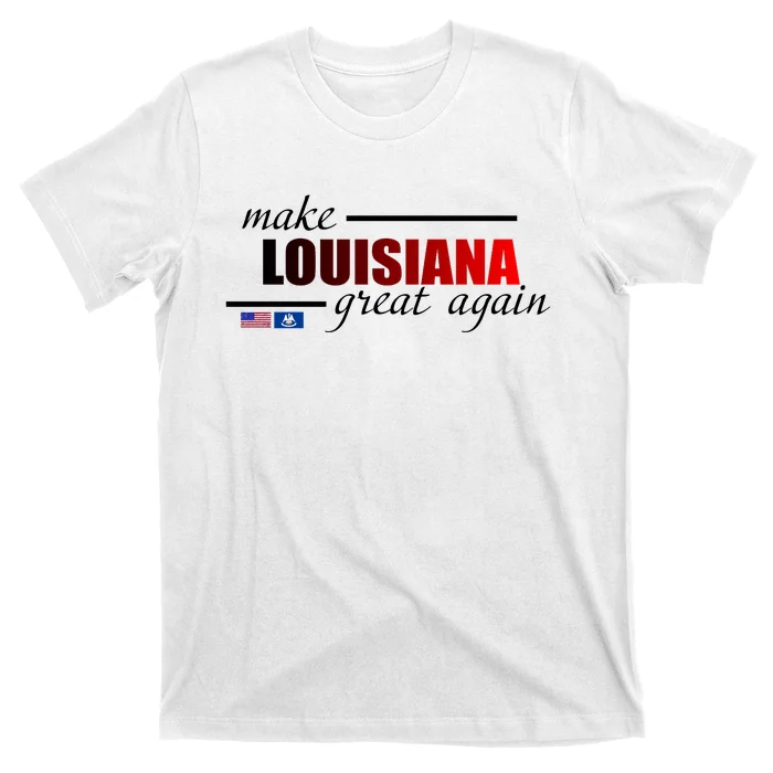 Make Louisiana Great Again T-Shirt