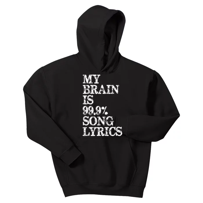 Music Lover Gifts My Brain Is 99 Song Lyrics Funny & Cool Kids Hoodie