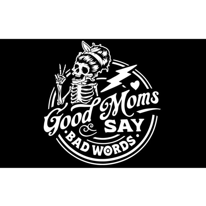 Mom Life Good Moms Say Bad Words Bumper Sticker