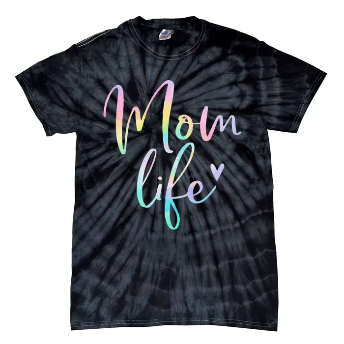 Mom Life Gifts For Mom Life Heart Mama Tie Dye Tie-Dye T-Shirt