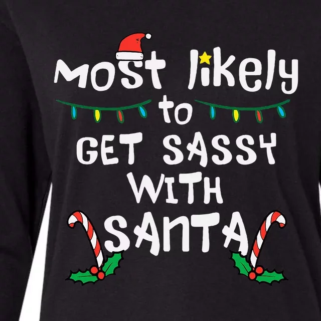 Most Likely Get Sassy With Santa Christmas Xmas Family Match Womens Cotton Relaxed Long Sleeve T-Shirt