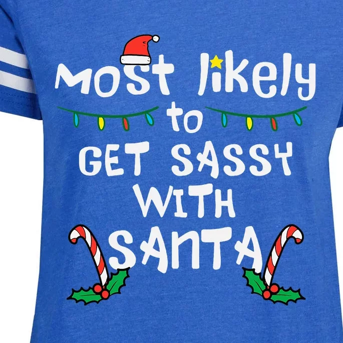 Most Likely Get Sassy With Santa Christmas Xmas Family Match Enza Ladies Jersey Football T-Shirt