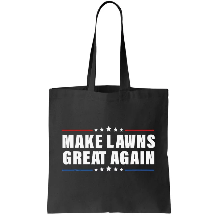 Make Lawns Great Again Lawnmower Lawn Mowing Dad Tote Bag