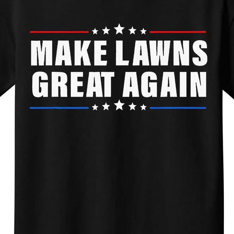 Make Lawns Great Again Lawnmower Lawn Mowing Dad Kids T-Shirt