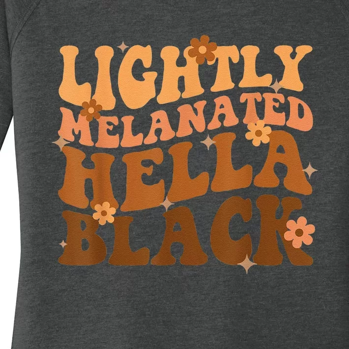 Melanated Lightly Hella Black History Month Groovy Women's Perfect Tri Tunic Long Sleeve Shirt