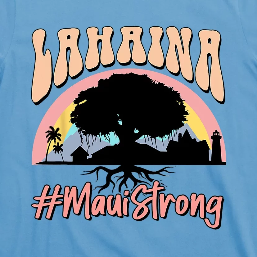 Maui Lahaina Hawaii Banyan Tree Strong T-Shirt