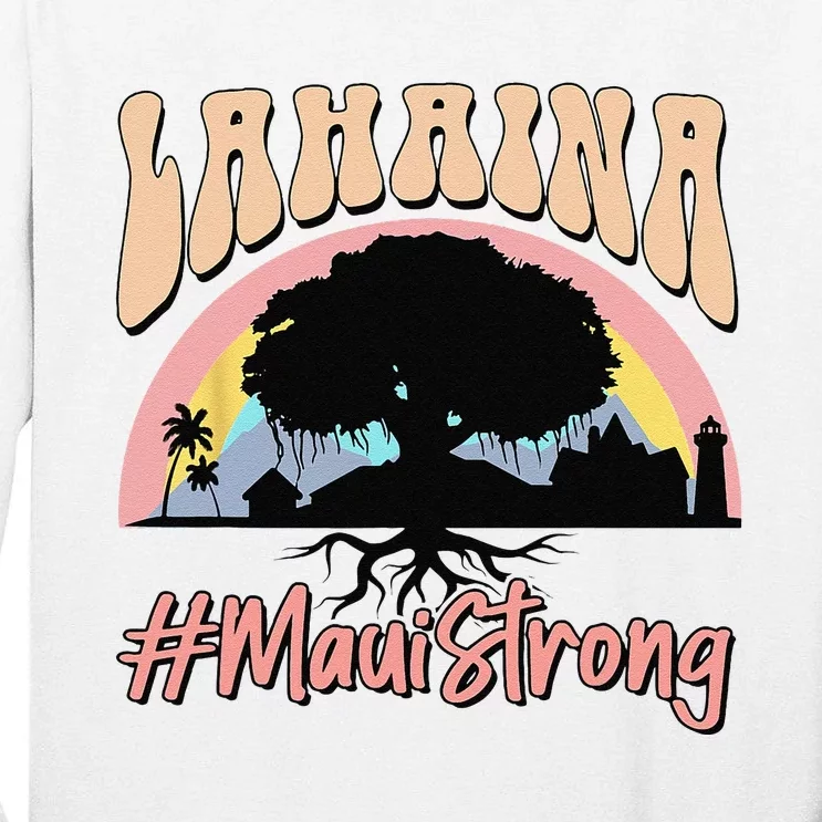 Maui Lahaina Hawaii Banyan Tree Strong Tall Long Sleeve T-Shirt