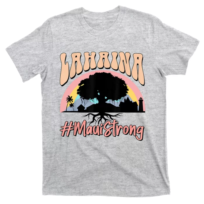 Maui Lahaina Hawaii Banyan Tree Strong T-Shirt